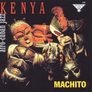 Machito's Kenya Revisited | KBOO