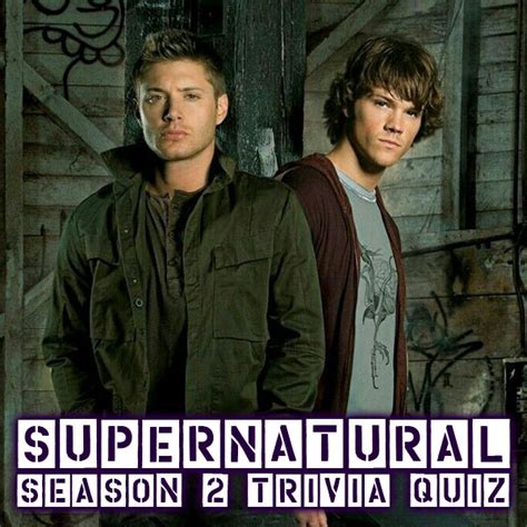 Supernatural Season 2 Trivia Quiz | Movies and TV | QuizRain