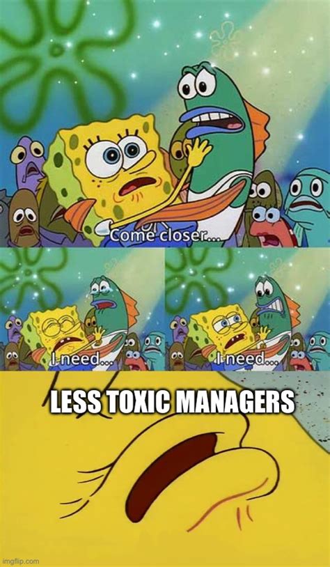 Toxic Managers - Imgflip