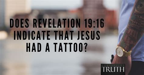 Does Revelation 19:16 indicate that Jesus had a tattoo?