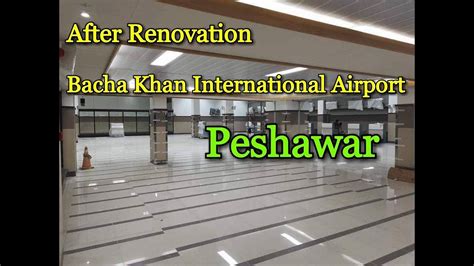 Bacha Khan International Airport After Renovation 2019 | Peshawar Projects 2019 - YouTube