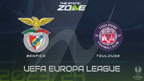 Benfica vs Toulouse Preview & Prediction | 2023-24 UEFA Europa League ...