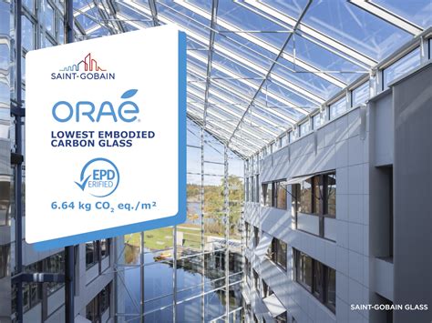 Saint-Gobain Confirms ORAÉ® as the World’s Lowest Carbon Glass on the ...