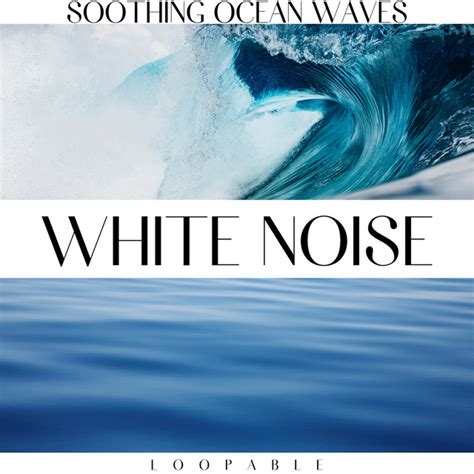 Soothing Ocean Waves & White Noise, Loopable - Album by White Noise Spa | Spotify