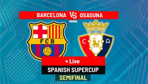 Barcelona 2-0 Osasuna LIVE: Goals and highlights - Supercopa de Espana ...