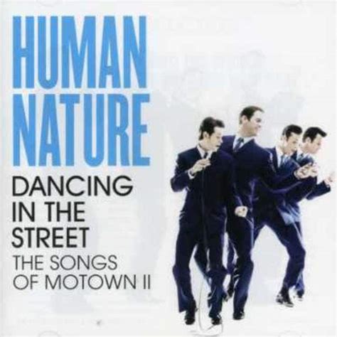 HUMAN NATURE - VOL. 2-DANCING IN THE STREETS-THE SONGS OF MOTOWN - Free ...