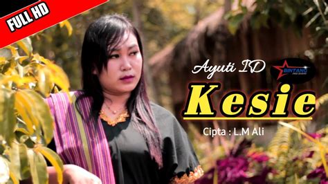 Lagu Sasak KESIE Terbaru 2022 - AYUTI ID || OFFICIAL MUSIC VIDEO || @BintangProSasak - YouTube