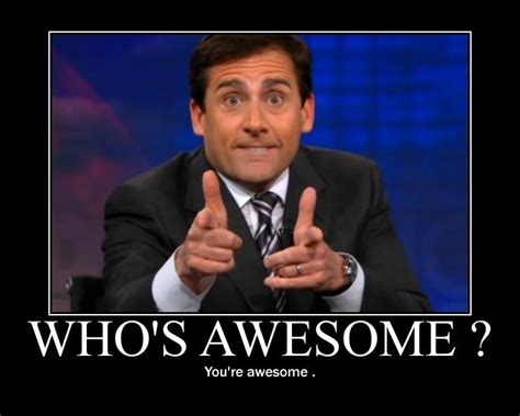 Who's awesome? You're awesome | Picture Quotes