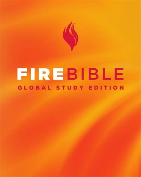 Fire Bible: Global Study Edition | Logos Bible Software