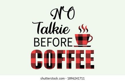 No Talkie Before Coffee Vector Clipart Stock Vector (Royalty Free ...