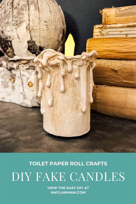 Toilet Paper Roll Crafts - DIY Fake Candles - Amy Lanham