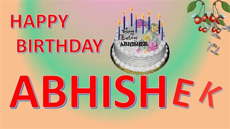 ABHISHEK HAPPY BIRTHDAY TO YOU - YouTube