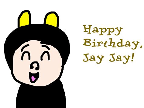 Happy Birthday, Jay Jay! by MJEGameandComicFan89 on DeviantArt