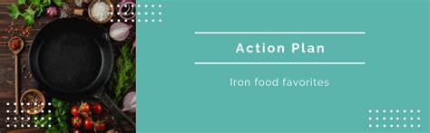 Create a list of foods with iron your family will eat.