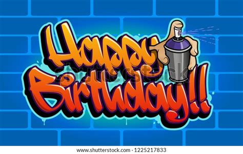 3,293 Happy Birthday Graffiti Images, Stock Photos & Vectors | Shutterstock