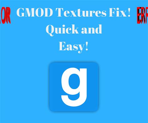 GMOD Textures Fix Download - Fix Error Signs! - Instructables