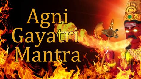 Agni Gayatri Mantra | Gayatri Mantra of Lord Agni | 108 Times - YouTube