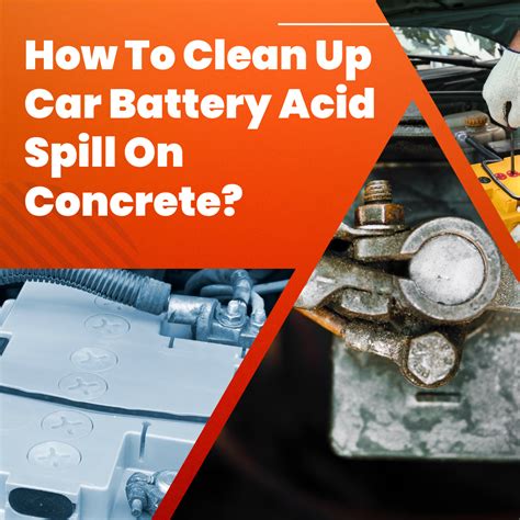 How To Clean Up Car Battery Acid Spill On Concrete? - WeeBitCleaning