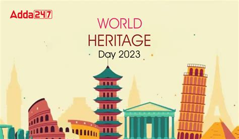 World Heritage Day 2023, Date, Theme & History