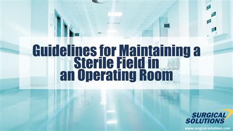 Guidelines for Maintaining a Sterile Field in an Operating Room by Surgical Solutions - Issuu