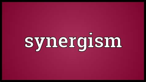 Synergism Meaning - YouTube