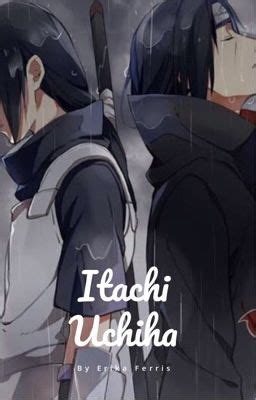 An Itachi Fanfiction - Lillian Bathory - Wattpad