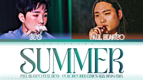 Paul Blanco (폴 블랑코) - "Summer (Feat. BE’O (비오))'' Lyrics 가사 [日本語字幕 ...