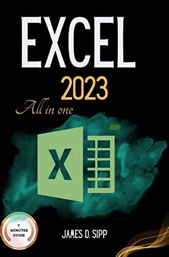 EXCEL 2023 All-In-One: Step-By-Step Beginner to Expert Illustrative ...