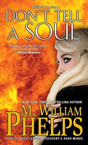 Amazon.com: Don't Tell a Soul eBook: M. William Phelps: Kindle Store | The darkest minds, True ...