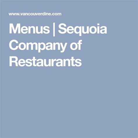 Menus | Sequoia Company of Restaurants | Menu, Sequoia, Restaurant