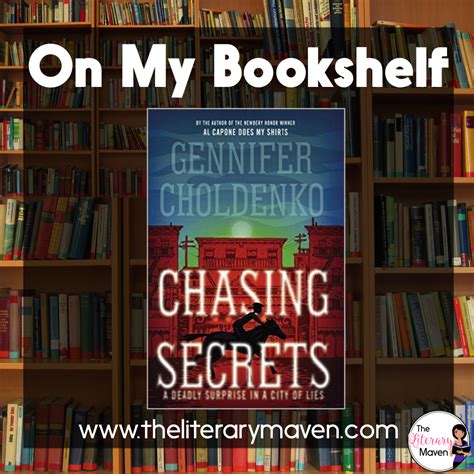 On My Bookshelf: Chasing Secrets by Gennifer Choldenko - The Literary Maven