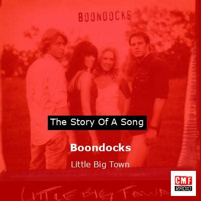 The story and meaning of the song 'Boondocks - Little Big Town