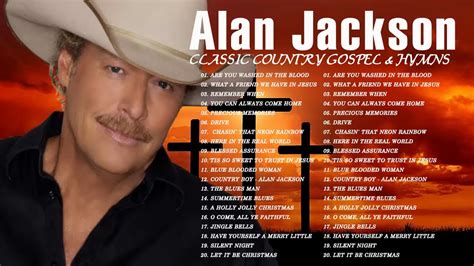 Classic Country Gospel Alan Jackson - Alan Jackson Greatest Hits - Alan ...