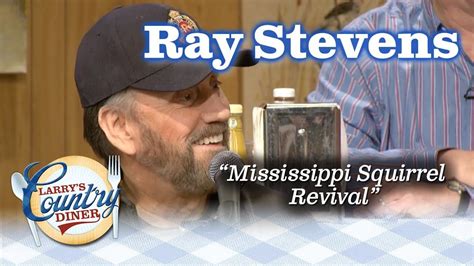 Larry's Country Diner - Ray Stevens sings "Mississippi Squirrel Revival ...