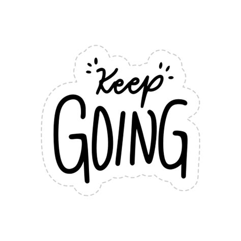 Keep going Stickers - Free miscellaneous Stickers