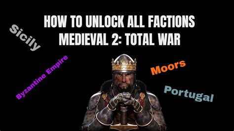 Medieval 2: Total War | How to Unlock all Factions | REVISITED - YouTube