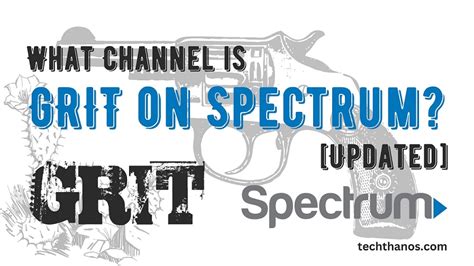 What Channel is GRIT on Spectrum? [Updated 2024] - Tech Thanos