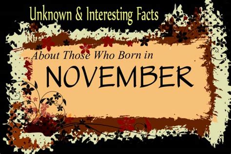 10 Unknown & Interesting Facts About Those Who Born in November