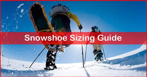 Snowshoe Sizing Guide by Weight - Snowshoe Size Chart