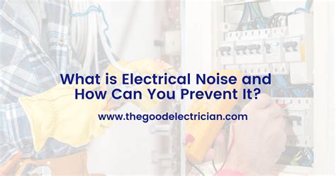 What is Electrical Noise and How Can You Prevent It?