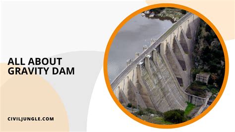 Forces Acting on a Gravity Dam | Construction of Gravity Dam | Advantages & Disadvantages of ...