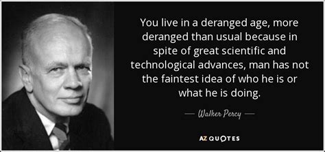 TOP 25 QUOTES BY WALKER PERCY (of 89) | A-Z Quotes