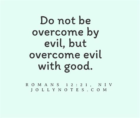 Do Not Be Overcome By Evil, But Overcome Evil With Good (Bible Verses ...