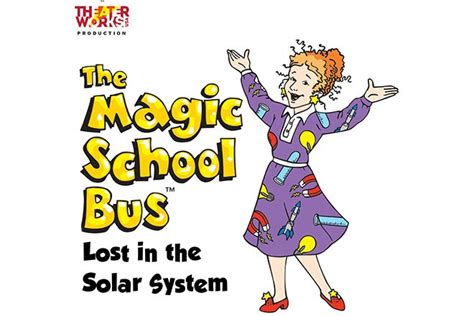 The Magic School Bus: Lost in the Solar System - Mayo Performing Arts ...