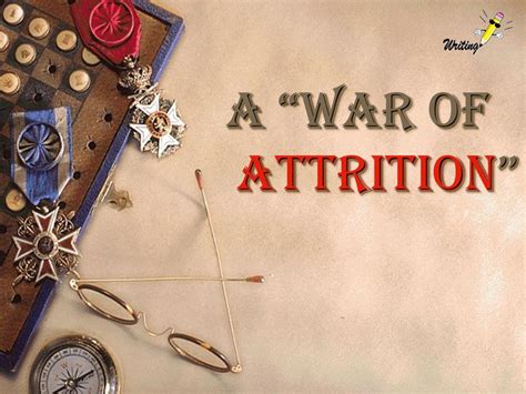 A “War of Attrition”. - ppt download