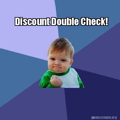 Meme Creator - Funny Discount Double Check! Meme Generator at MemeCreator.org!