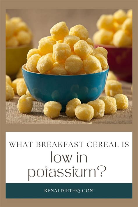 Cereals Low In Potassium And Phosphorus - Renal Diet HQ | Low potassium diet, Diet breakfast ...