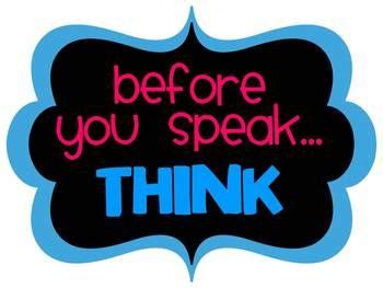 Before you Speak... THINK Posters | Think poster, Think before you ...