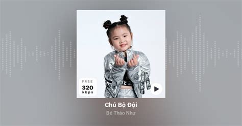 Chú Bộ Đội (Bé Thảo Như) - Lời bài hát, tải nhạc Zing MP3