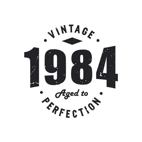 Born in 1984 Vintage Retro Birthday, Vintage 1984 Aged to Perfection ...